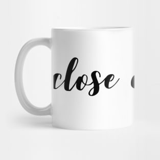 Close enough Mug